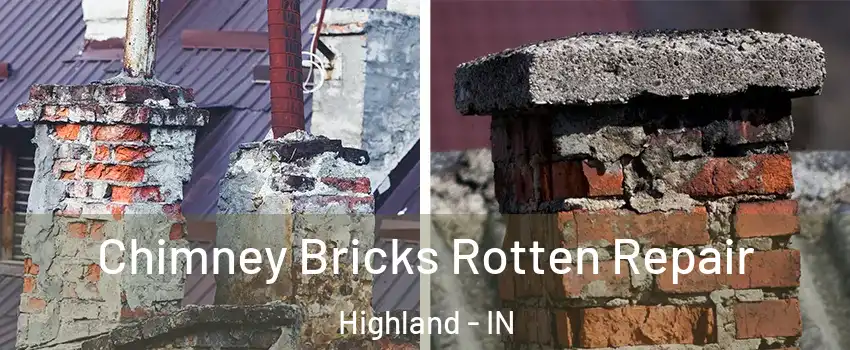  Chimney Bricks Rotten Repair Highland - IN