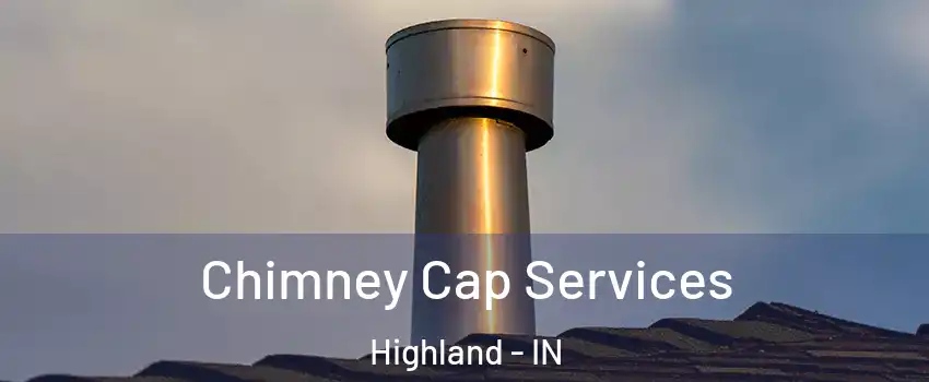  Chimney Cap Services Highland - IN