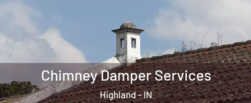  Chimney Damper Services Highland - IN