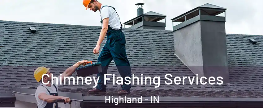  Chimney Flashing Services Highland - IN