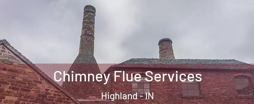  Chimney Flue Services Highland - IN
