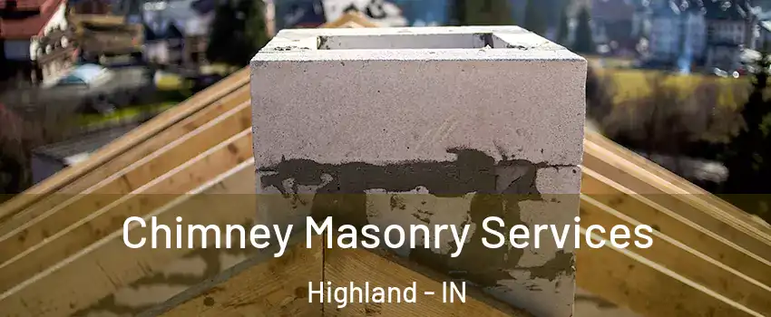  Chimney Masonry Services Highland - IN