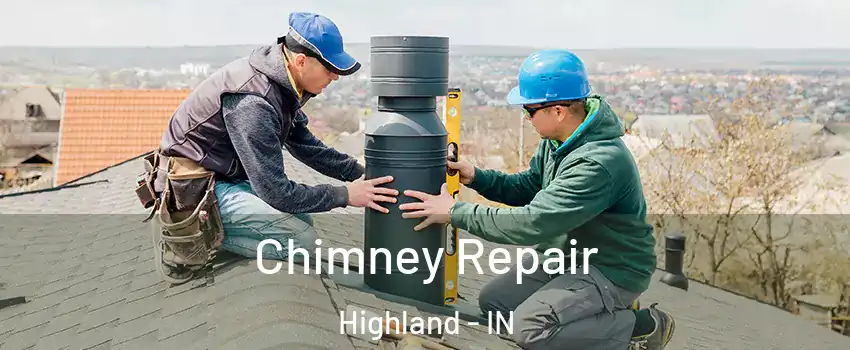  Chimney Repair Highland - IN