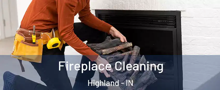  Fireplace Cleaning Highland - IN